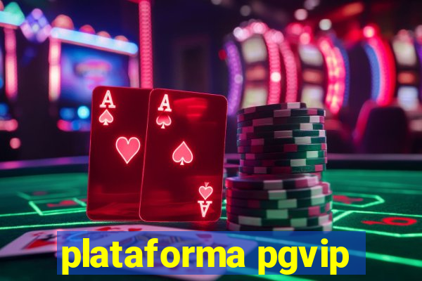 plataforma pgvip